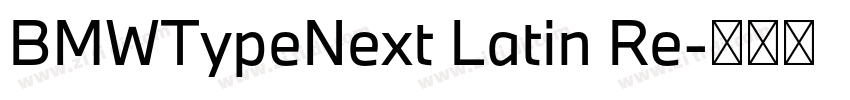 BMWTypeNext Latin Re字体转换 BMWTypeNext Latin Re字体转换